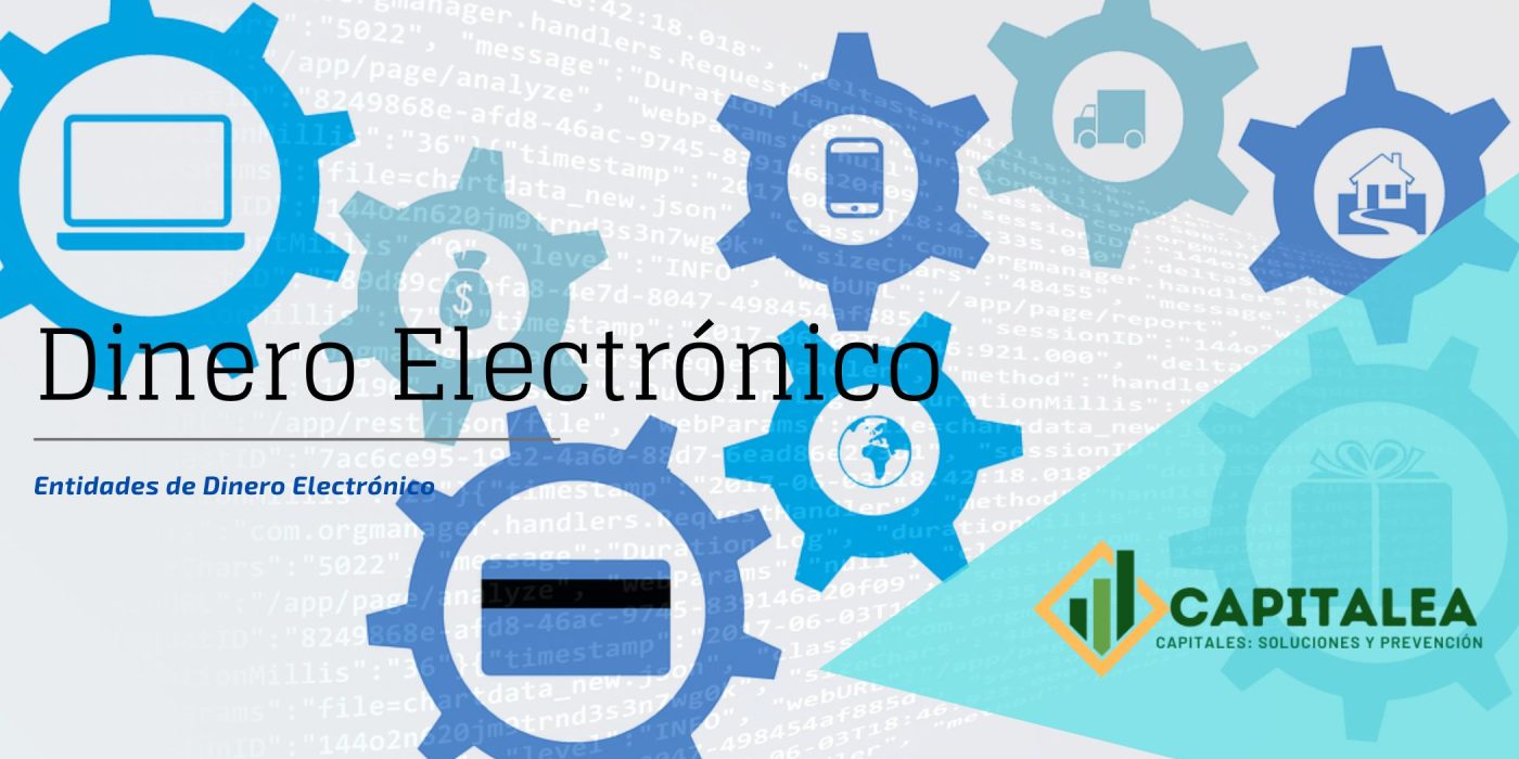 Dinero Electrónico y Entidades de Dinero Electrónico. Prevención de Blanqueo de Capitales.